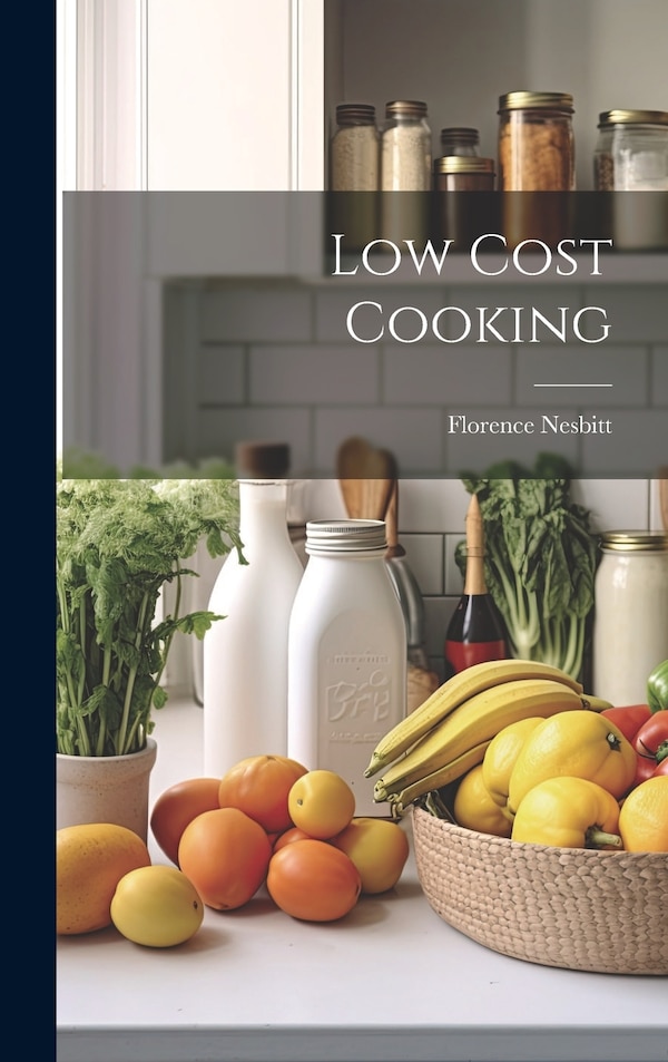 Low Cost Cooking by Florence Nesbitt, Hardcover | Indigo Chapters