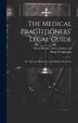 The Medical Practitioners' Legal Guide; or The Laws Relating to the Medical Profession by Hugh Weightman, Hardcover | Indigo Chapters