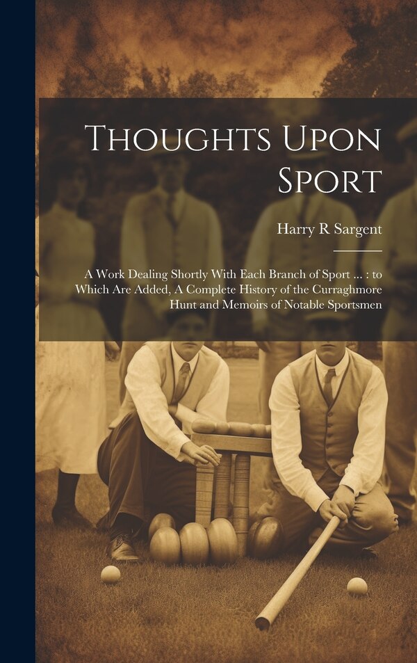 Thoughts Upon Sport by Harry R Sargent, Hardcover | Indigo Chapters