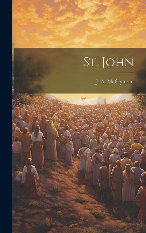 St. John by J A McClymont, Hardcover | Indigo Chapters