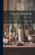 The Vigneron; an Essay on the Culture of the Grape and the Making of Wine by Isaac G [From Old Catalog] Hutton, Hardcover | Indigo Chapters