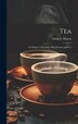 Tea by Isaiah L [From Old Catalog] Hauser, Hardcover | Indigo Chapters