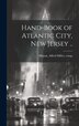 Hand-book of Atlantic City New Jersey by A[lfred] M[iller] [From Old Heston, Hardcover | Indigo Chapters