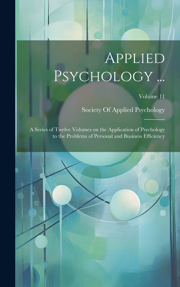 Applied Psychology . by Society Of Applied Psychology, Hardcover | Indigo Chapters