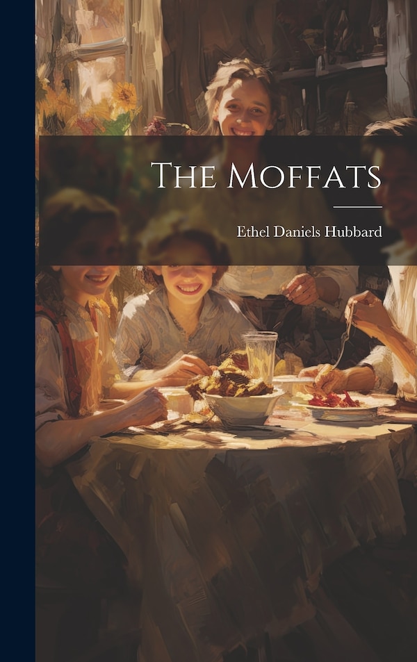 The Moffats by Ethel Daniels Hubbard, Hardcover | Indigo Chapters