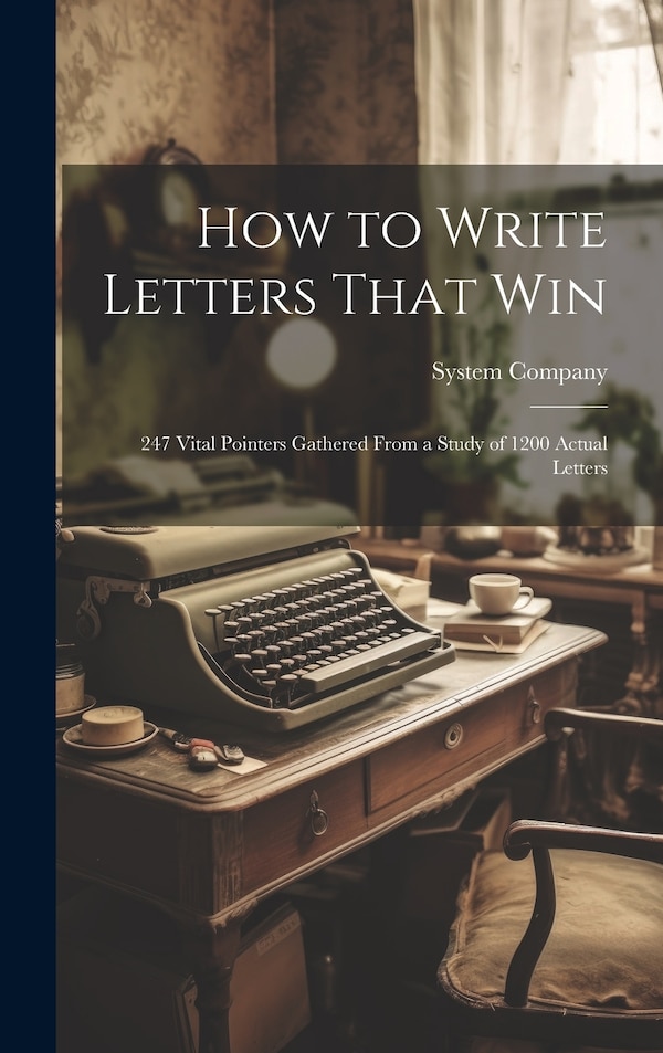 How to Write Letters That Win by System Company, Hardcover | Indigo Chapters