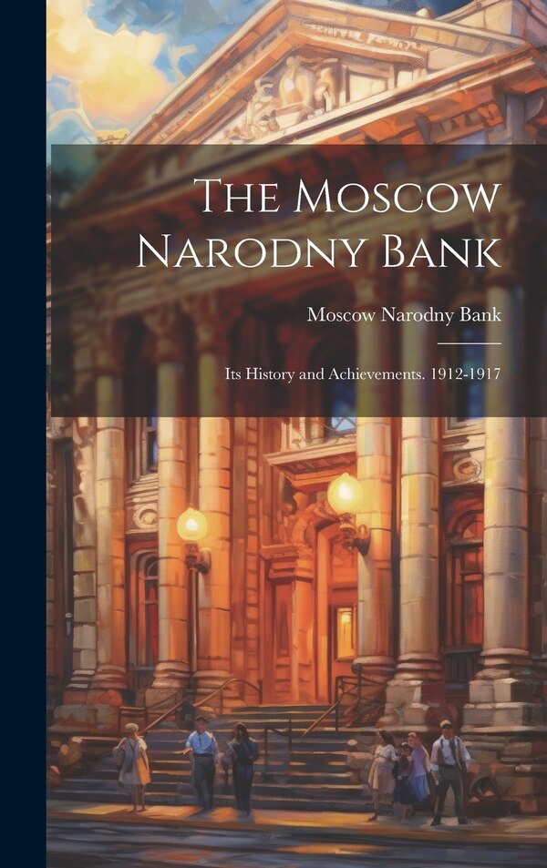 The Moscow Narodny Bank, Hardcover | Indigo Chapters