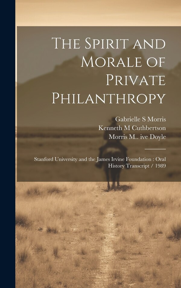 The Spirit and Morale of Private Philanthropy by Gabrielle S Morris, Hardcover | Indigo Chapters