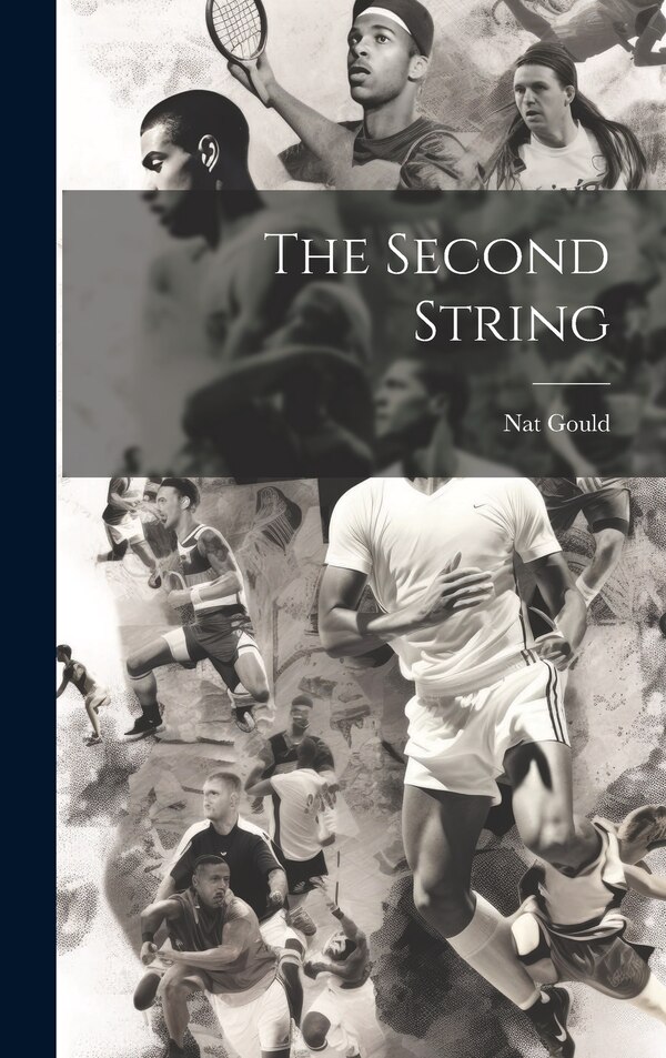 The Second String by Nat Gould, Hardcover | Indigo Chapters