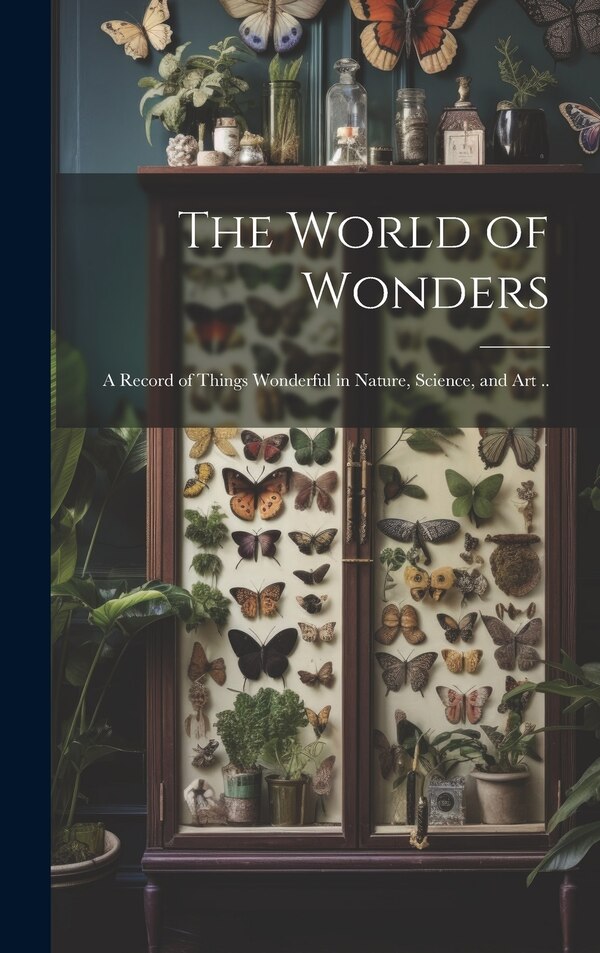 The World of Wonders by Anonymous, Hardcover | Indigo Chapters