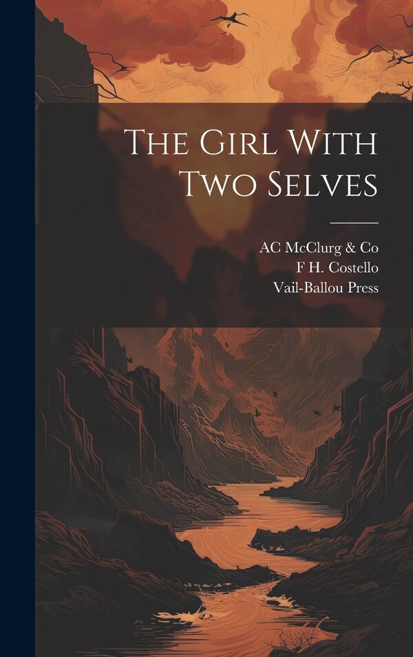 The Girl With two Selves by Ac Mcclurg & Co, Hardcover | Indigo Chapters