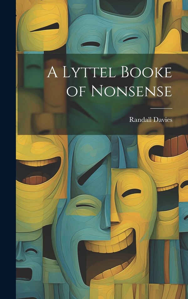 A Lyttel Booke of Nonsense by Randall Davies, Hardcover | Indigo Chapters