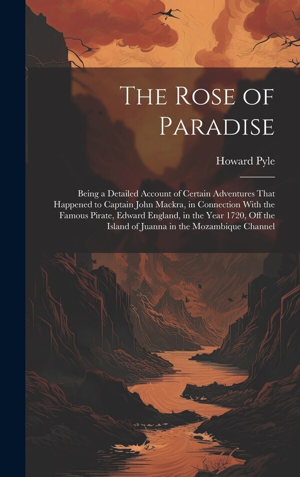 The Rose of Paradise by Howard Pyle, Hardcover | Indigo Chapters