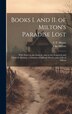 Books I. and II. of Milton's Paradise Lost by John Milton, Hardcover | Indigo Chapters