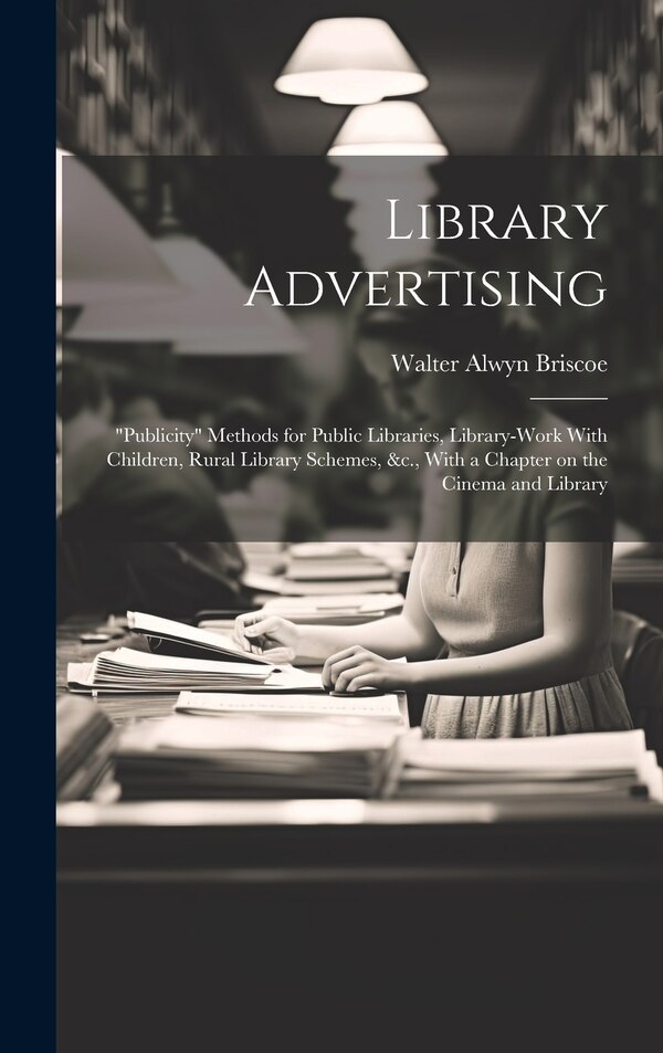 publicity by Walter Alwyn Briscoe, Hardcover | Indigo Chapters