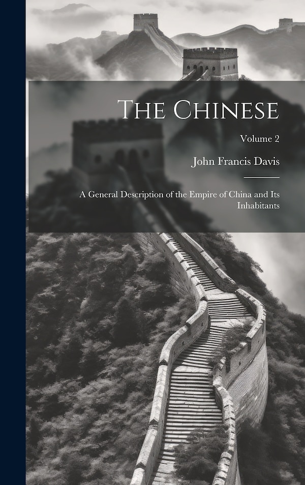 The Chinese by John Francis Davis, Hardcover | Indigo Chapters