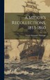 A Middy's Recollections 1853-1860 by Victor Alexander Montagu, Hardcover | Indigo Chapters