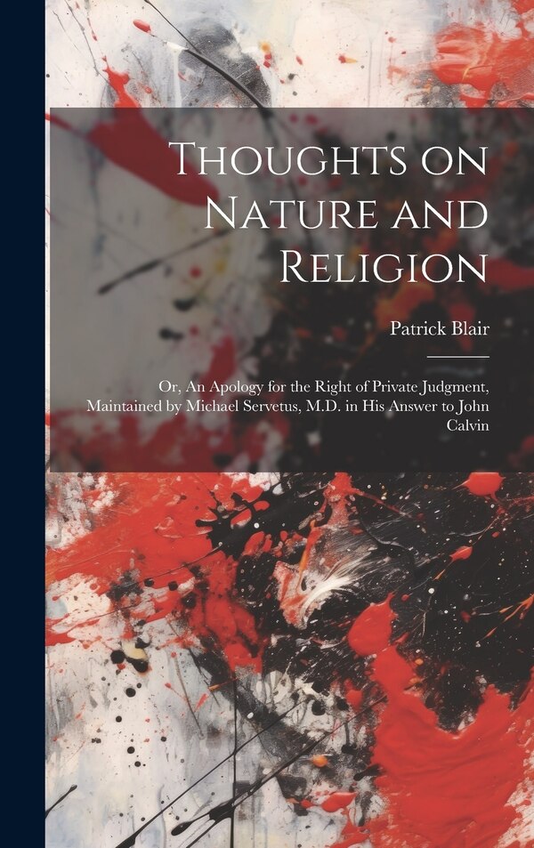 Thoughts on Nature and Religion by Patrick Blair, Hardcover | Indigo Chapters