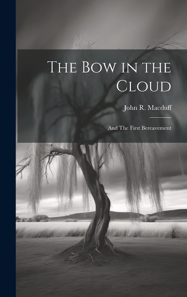 The bow in the Cloud by John R 1818-1895 Macduff, Hardcover | Indigo Chapters