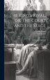 The King's Rival or The Court and the Stage by Charles Reade, Hardcover | Indigo Chapters
