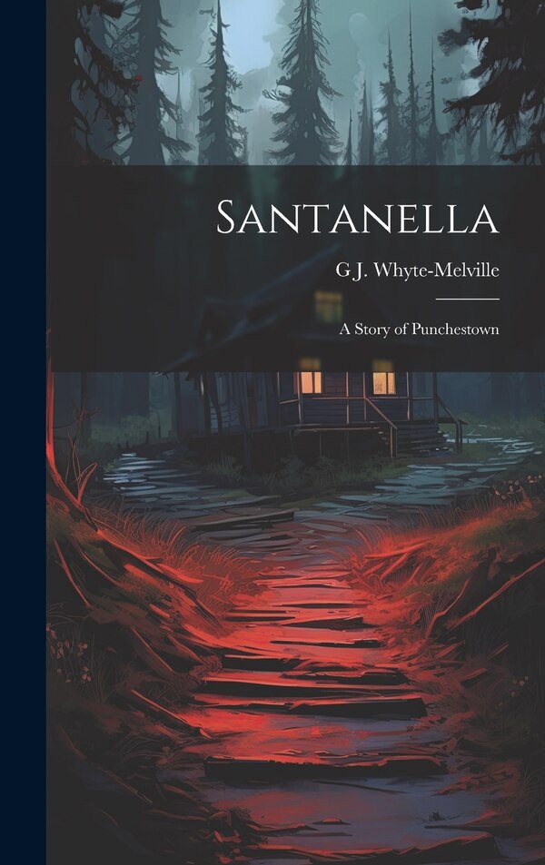 Santanella by G J 1821-1878 Whyte-Melville, Hardcover | Indigo Chapters