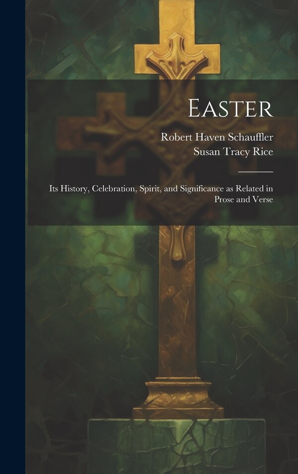 Easter by Robert Haven Schauffler, Hardcover | Indigo Chapters