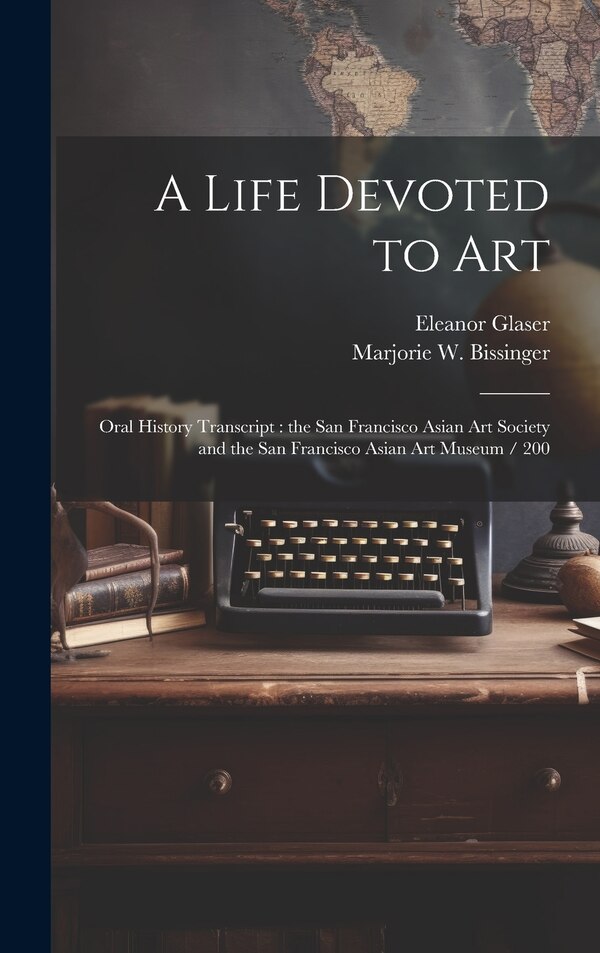 A Life Devoted to Art by Eleanor Glaser, Hardcover | Indigo Chapters