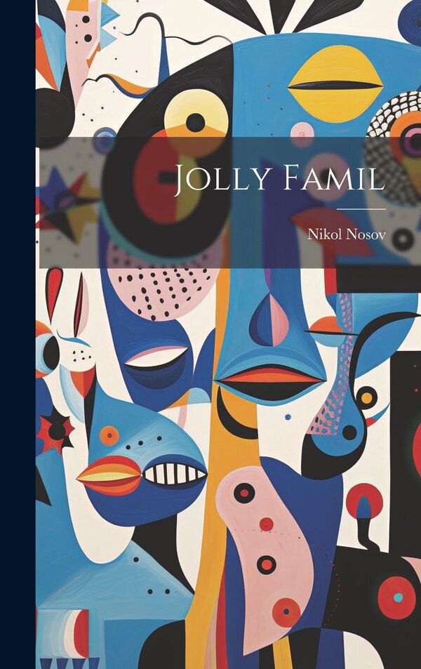 Jolly Famil by Nikol Nosov, Hardcover | Indigo Chapters