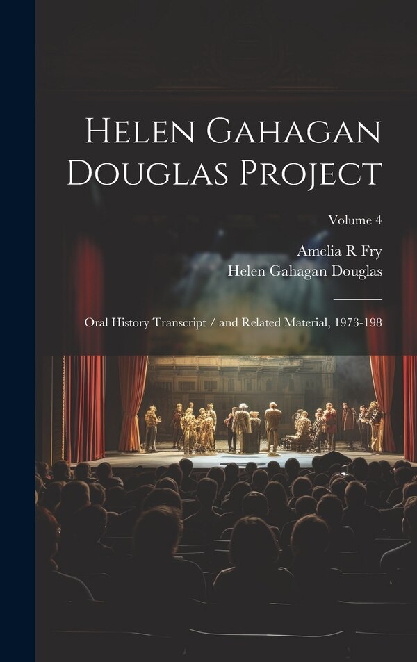 Helen Gahagan Douglas Project by Amelia R Fry, Hardcover | Indigo Chapters