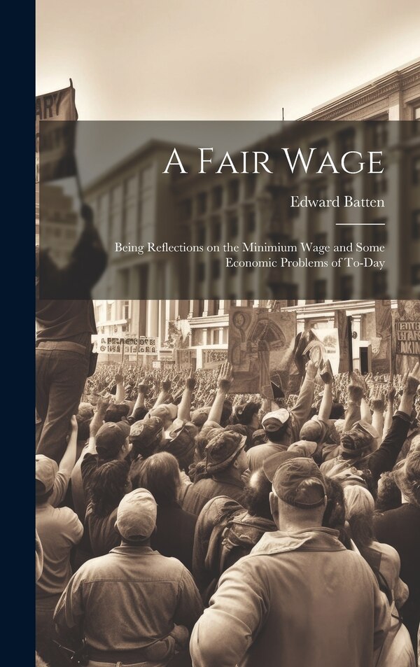 A Fair Wage by Batten Edward, Hardcover | Indigo Chapters