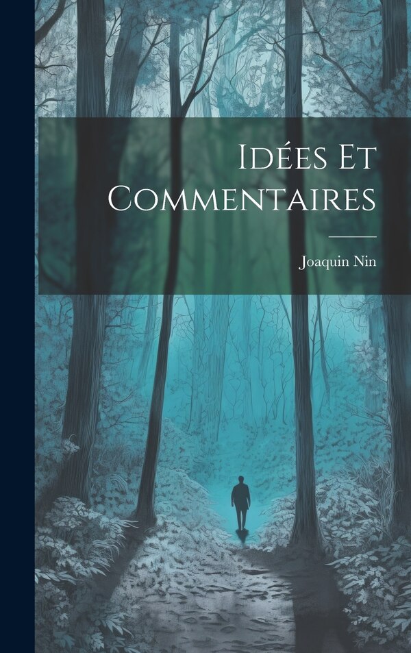 Idées et commentaires by Joaquin Nin, Hardcover | Indigo Chapters
