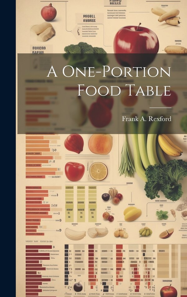 A One-portion Food Table by Frank a (Frank Adison) 187 Rexford, Hardcover | Indigo Chapters