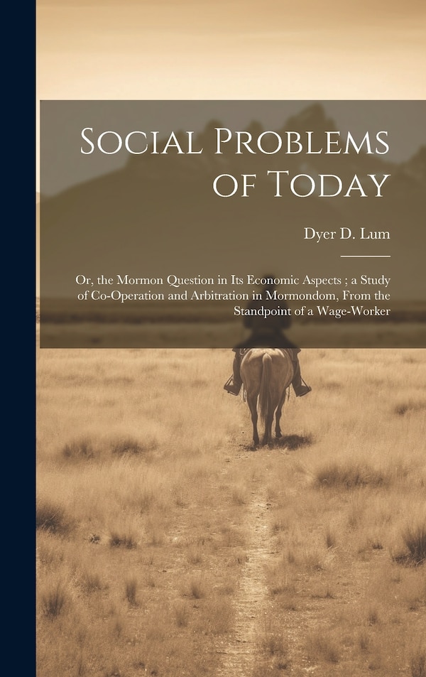 Social Problems of Today by Dyer D (Dyer Daniel) 1840-1893 Lum, Hardcover | Indigo Chapters