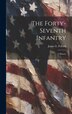 The Forty-seventh Infantry; a History by James E [From Old Catalog] Pollard, Hardcover | Indigo Chapters