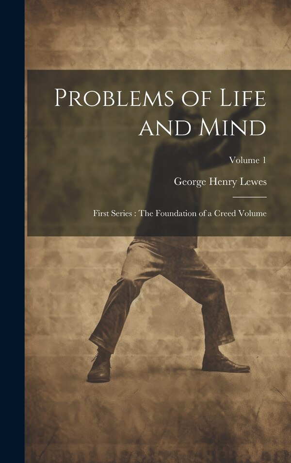 Problems of Life and Mind by George Henry 1817-1878 Lewes, Hardcover | Indigo Chapters