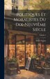 Politiques et moralistes du dix-neuvième siècle; Volume 3 by Emile Faguet, Hardcover | Indigo Chapters