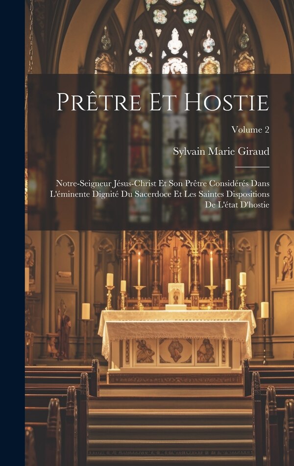 Prêtre et hostie by Sylvain Marie D 1885 Giraud, Hardcover | Indigo Chapters
