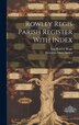 Rowley Regis Parish Register With Index by Henrietta Mary Auden, Hardcover | Indigo Chapters