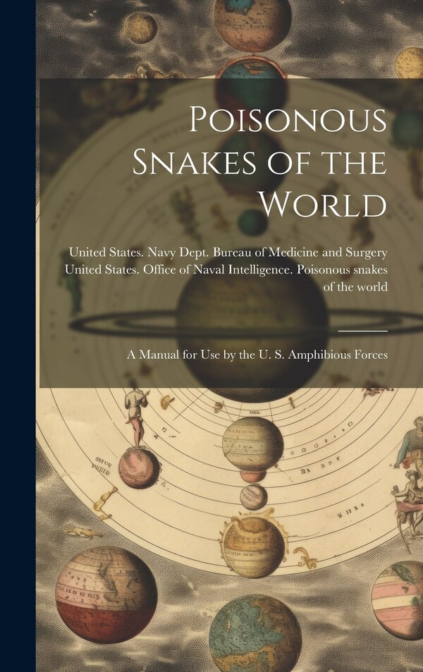 Poisonous Snakes of the World by United States Office of Naval Intell, Hardcover | Indigo Chapters
