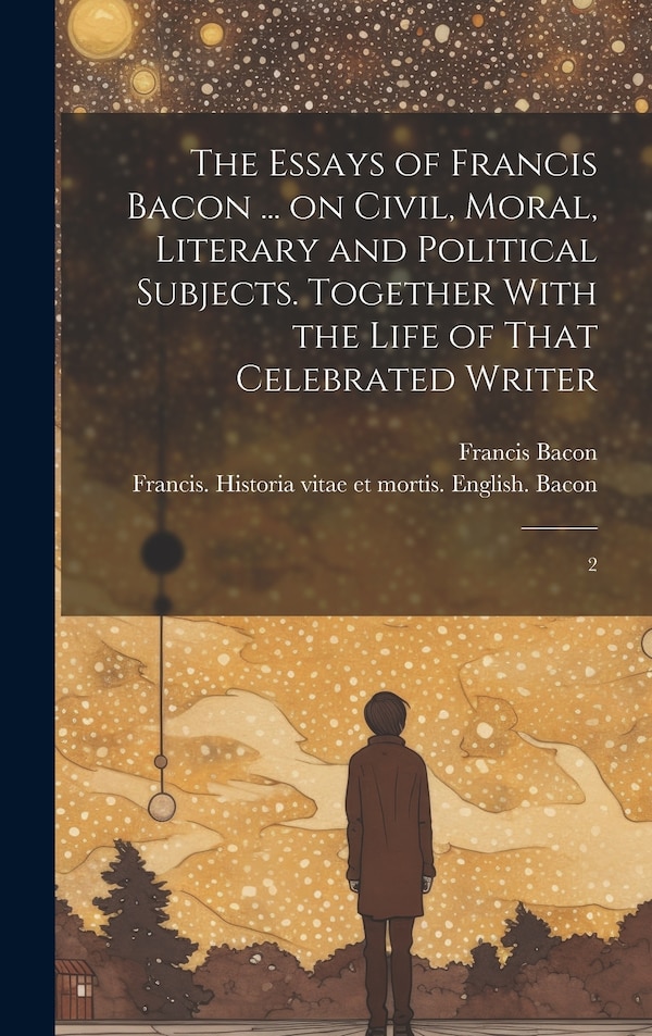 The Essays of Francis Bacon, Hardcover | Indigo Chapters