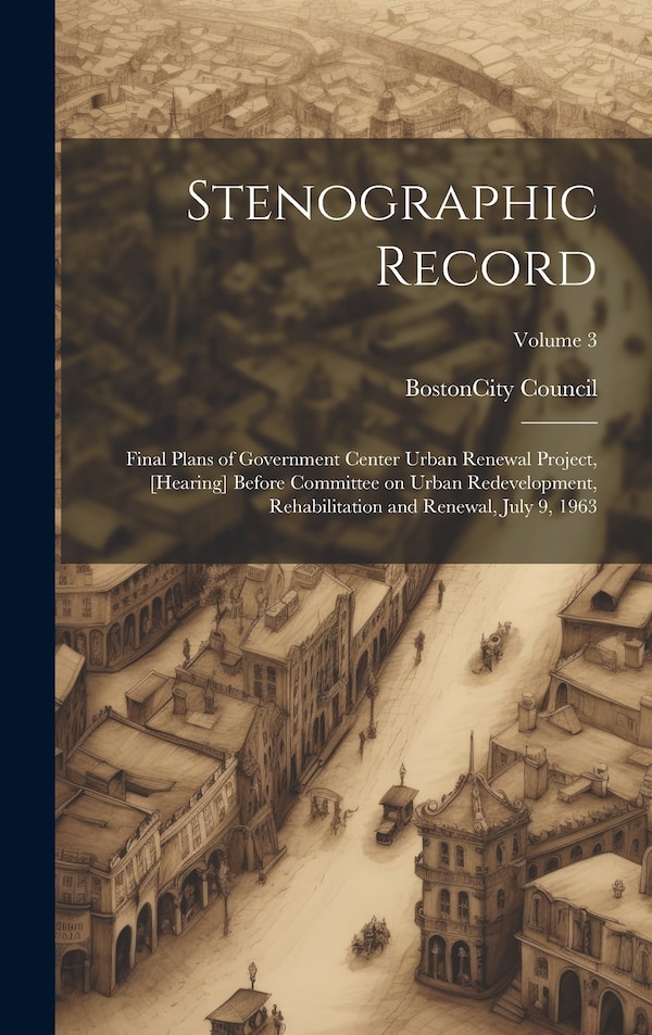 Stenographic Record by Boston (Mass ) City Council, Hardcover | Indigo Chapters