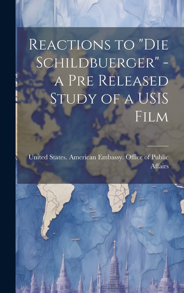Die Schildbuerger by United States American Embassy Office, Hardcover | Indigo Chapters
