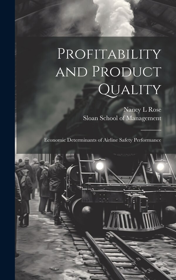 Profitability and Product Quality by Nancy L Rose, Hardcover | Indigo Chapters