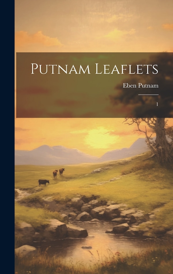Putnam Leaflets by Eben Putnam, Hardcover | Indigo Chapters