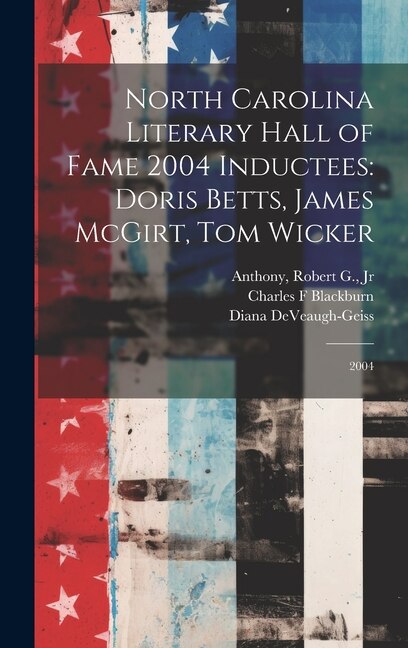 North Carolina Literary Hall of Fame 2004 Inductees by Diana Deveaugh-geiss, Hardcover | Indigo Chapters