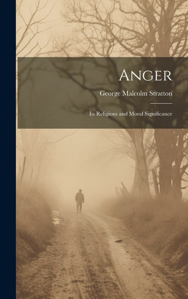 Anger by George Malcolm Stratton, Hardcover | Indigo Chapters
