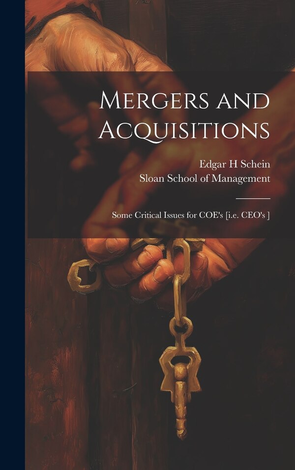 Mergers and Acquisitions by Edgar H Schein, Hardcover | Indigo Chapters