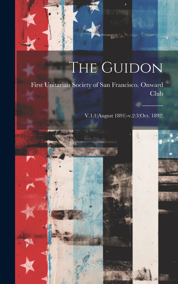 The Guidon by First Unitarian Society of San Franci, Hardcover | Indigo Chapters