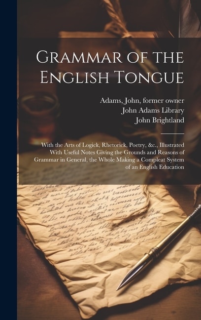 Grammar of the English Tongue by John Brightland, Hardcover | Indigo Chapters
