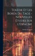 Tolède et les bords du Tage - nouvelles études sur l'Espagne by Antoine De Latour, Hardcover | Indigo Chapters